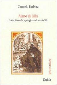 Alano di Lilla. Poeta, filosofo, apologeta del secolo XII - Carmelo Barbera - copertina