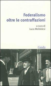 Federalismo oltre le contraffazioni - copertina