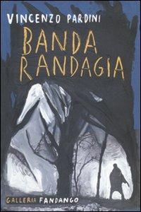 Banda randagia - Vincenzo Pardini - copertina