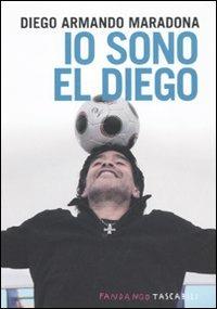 Io sono El Diego - Diego Armando Maradona - copertina