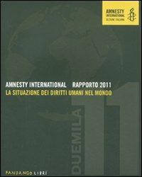 Amnesty International. Rapporto 2011. La situazione dei diritti umani nel mondo - copertina