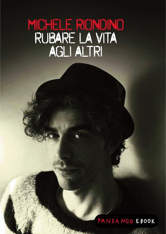 Rubare la vita agli altri - Michele Riondino - ebook