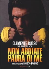 Non abbiate paura di me - Clemente Russo,Boris Sollazzo - copertina
