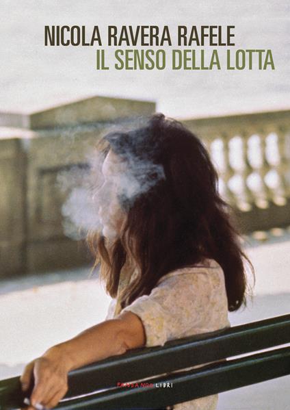 Il senso della lotta - Nicola Ravera Rafele - ebook