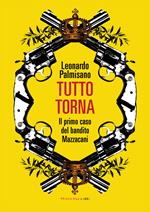 Tutto torna. Il primo caso del bandito Mazzacani