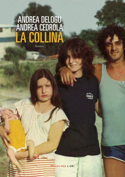 La collina - Andrea Cedrola,Andrea Delogu - ebook