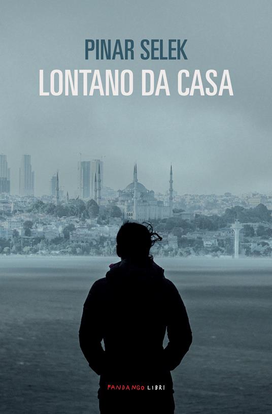 Lontano da casa - Pinar Selek,Manuela Maddamma - ebook