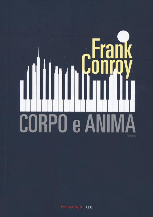 Corpo e anima - Frank Conroy - copertina