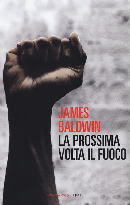 La prossima volta il fuoco - James Baldwin - copertina