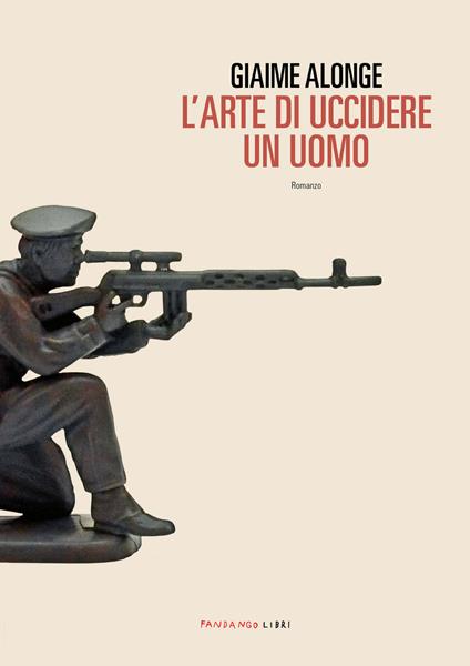 L' arte di uccidere un uomo - Giaime Alonge - copertina