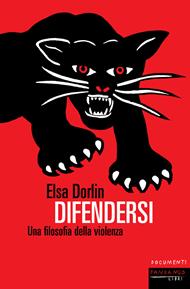 Difendersi. Una filosofia della violenza