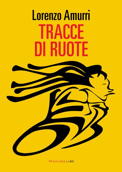 Tracce di ruote - Lorenzo Amurri - copertina