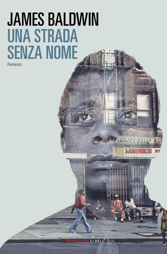 Una strada senza nome - James Baldwin,Valentina Nicoli - ebook