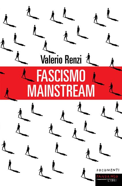 Fascismo mainstream - Valerio Renzi - copertina