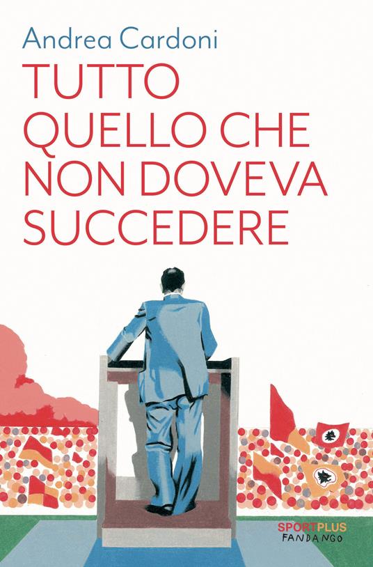 Tutto quello che non doveva succedere - Andrea Cardoni - copertina