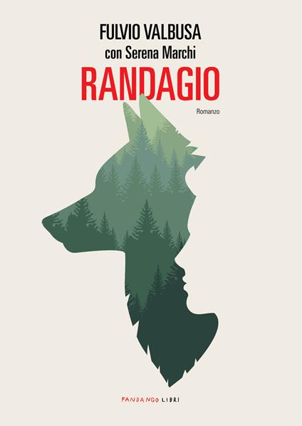 Randagio - Serena Marchi,Fulvio Valbusa - ebook