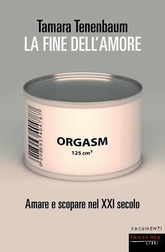 La fine dell'amore. Amare e scopare nel XXI secolo - Tamara Tenenbaum - copertina