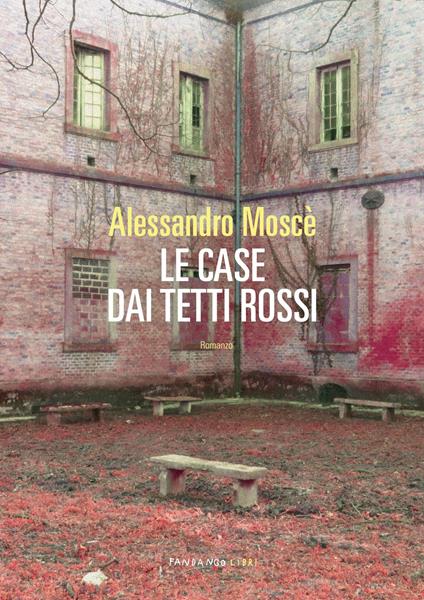 Le case dai tetti rossi - Alessandro Moscè - copertina
