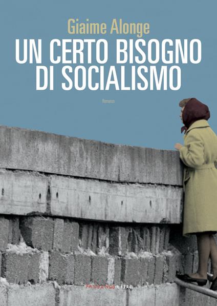 Un certo bisogno di socialismo - Giaime Alonge - copertina