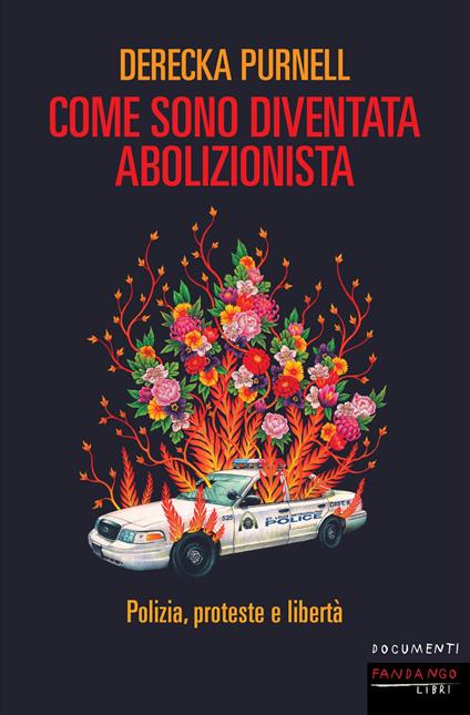 Come sono diventata abolizionista. Polizia, proteste e libertà - Derecka Purnell - copertina