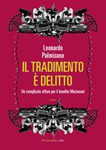 Il tradimento è delitto. Un complicato affare per il bandito Mazzacani