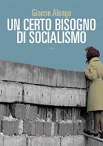 Un certo bisogno di socialismo