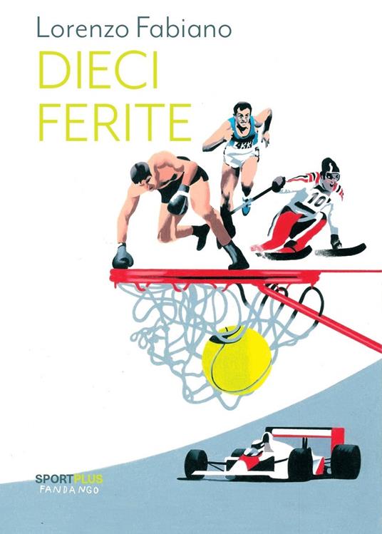 Dieci ferite - Lorenzo Fabiano - copertina