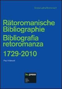 Bibliografia retoromanza 1729-2010. Ediz. italiana e tedesca - copertina