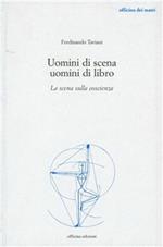 Uomini di scena, uomini di libro. Introduzione alla letteratura teatrale del Novecento