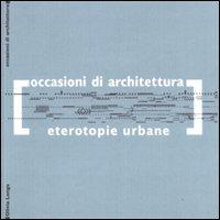 Eterotopie urbane - Olivia Longo - copertina