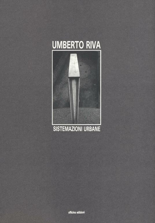 Sistemazioni urbane - Umberto Riva - copertina