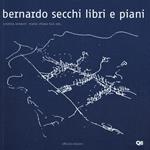 Bernardo Secchi. Libri e piani