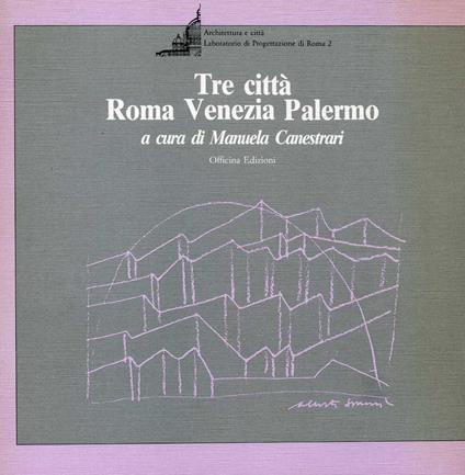 Tre città: Roma, Venezia, Palermo - Manuela Canestrari - copertina