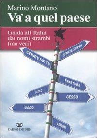 Va' a quel paese. Guida all'Italia dai nomi strambi (ma veri) - Marino Montano - copertina