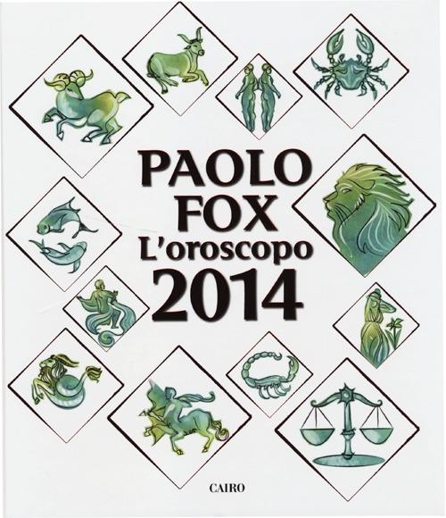 L' oroscopo 2014 - Paolo Fox - Libro - Cairo Publishing - Extra | IBS