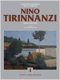 Nino Tirinnanzi. Catalogo generale. Ediz. illustrata - Giovanni Faccenda - copertina
