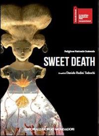 Sweet death. Ediz. illustrata - Daniele Radini Tedeschi - copertina