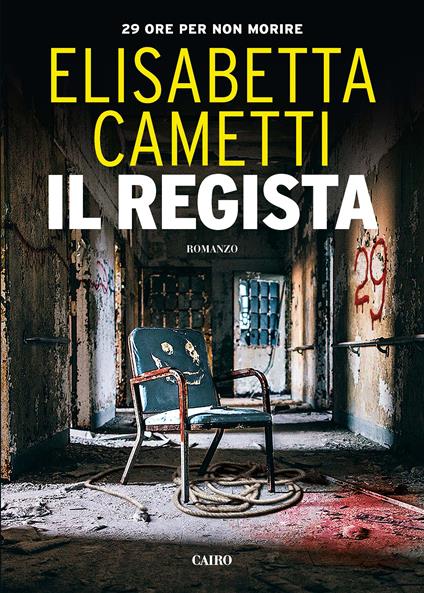 Il regista. 29 ore per non morire - Elisabetta Cametti - ebook