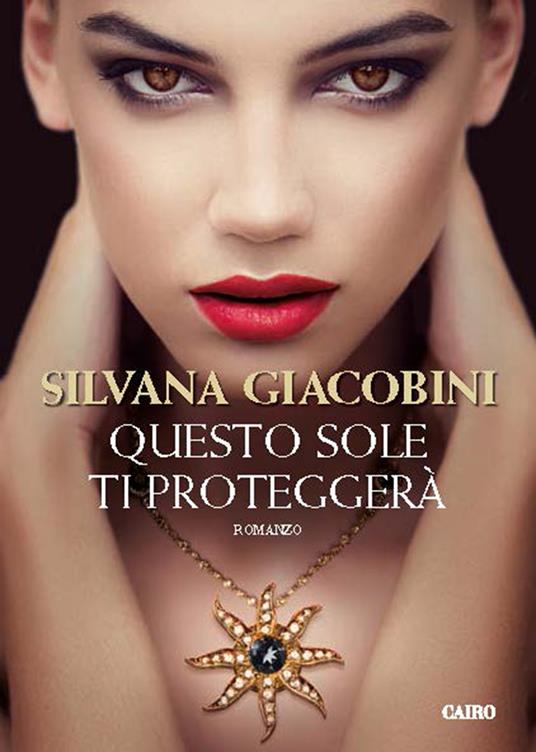 Questo sole ti proteggerà - Silvana Giacobini - ebook