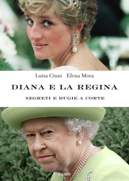 Diana e la regina. Segreti e bugie a corte - Luisa Ciuni,Elena Mora - ebook