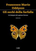 Gli occhi della farfalla. Un'indagine del capitano Petrone