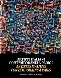 Artisti italiani contemporanei a Parigi. Ediz. illustrata - copertina