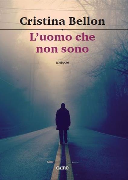 L' uomo che non sono - Cristina Bellon - copertina