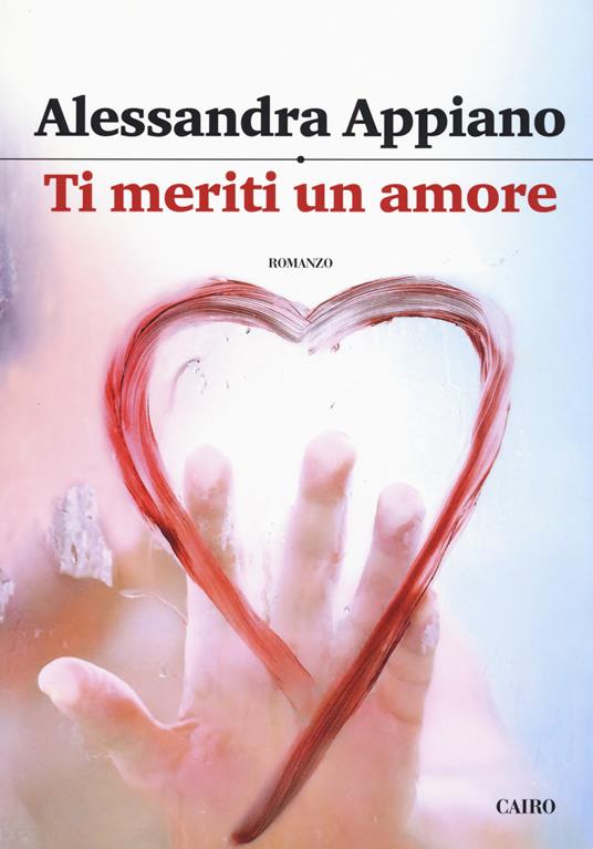 Ti meriti un amore - Alessandra Appiano - copertina