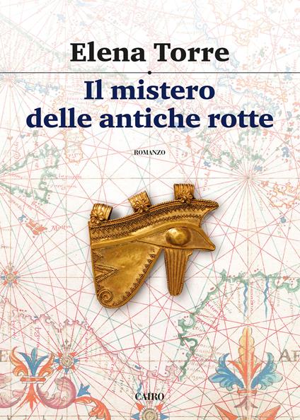 Il mistero delle antiche rotte - Elena Torre - ebook