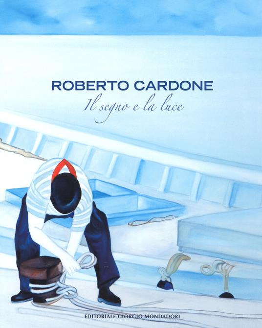 Roberto Cardone. Il segno a la luce. Ediz. a colori - copertina