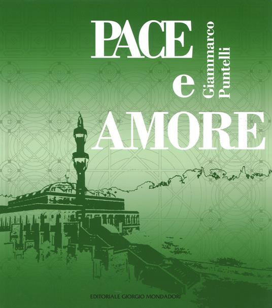 Pace e amore. Ediz. italiana, inglese, araba e turca - Giammarco Puntelli - copertina