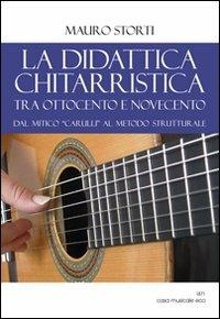 La didattica chitarristica tra Ottocento e Novecento - Mauro Storti - copertina