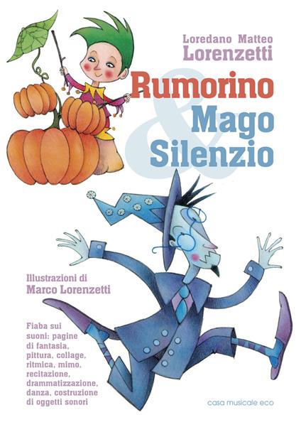 Rumorino e mago Silenzio - Loredano Matteo Lorenzetti - copertina