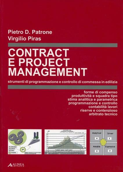 Contract e project management. Strumenti di programmazione e controlli di commessa edilizia - Pietro D. Patrone,Virgilio Piras - copertina